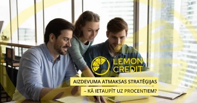 bilde aizdevuma atmaksas stratēģijas – kā ietaupīt uz procentiem?