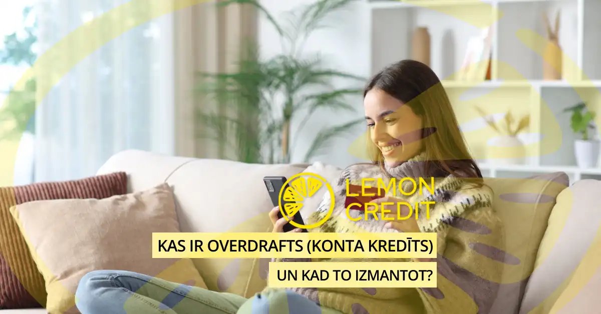 bilde kas ir overdrafts (konta kredīts) un kad to izmantot?